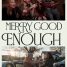 Merry Good Enough – Watch the trailer for the new Christmas comedy-drama