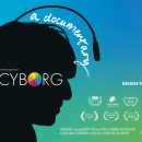 Cyborg: A Documentary – Watch the trailer for the film about the World’s First Cyborg