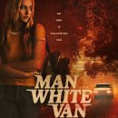 The Man In The White Van – Watch the trailer for the new thriller